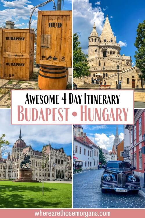 Awesome 4 Days In Budapest Hungary Itinerary