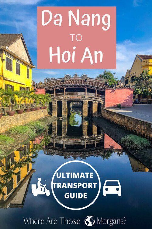 Da Nang to Hoi An, Vietnam Ultimate Transport Guide