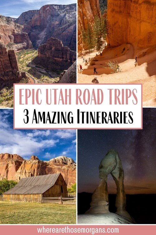 Utah Road Trips: 9 Amazing Itineraries To Plan Your Dream Vacation