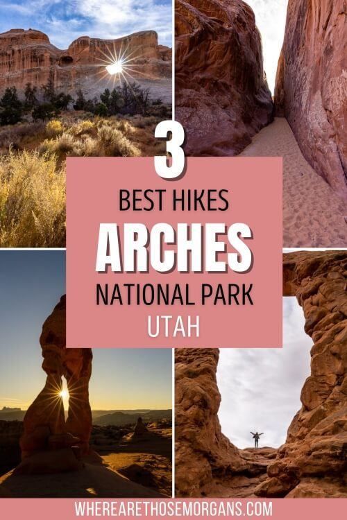 3 Best Hikes at Arches National Park Utah