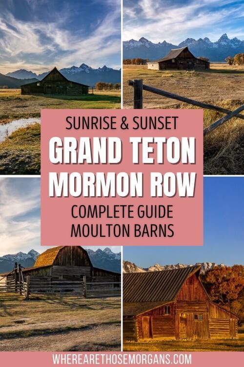 Sunrise and Sunset Grand Teton Mormon Row Complete Guide Moulton Barns