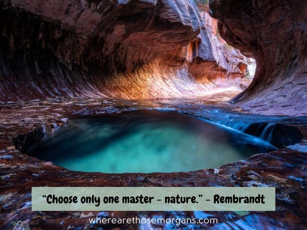 Choose only one master, nature. Rembrandt photography quote