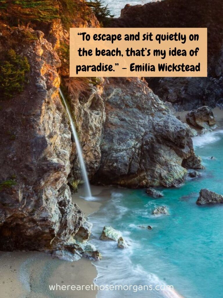 To escape and sit quietly on the beach, that's my idea of paradise