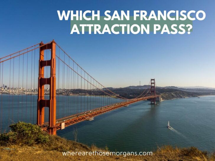 San Francisco Pass Comparison: Best Attraction Passes