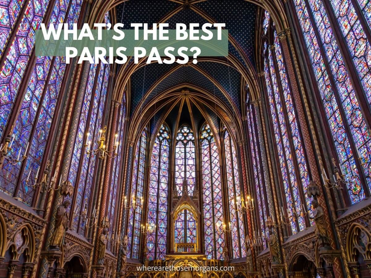 What's the best Paris attraction pass? Where Are Those Morgans