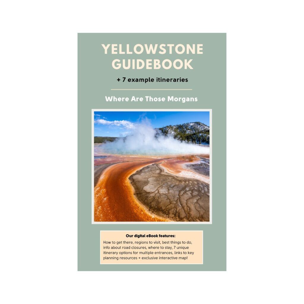 Yellowstone travel guidebook by Where Are Those Morgans