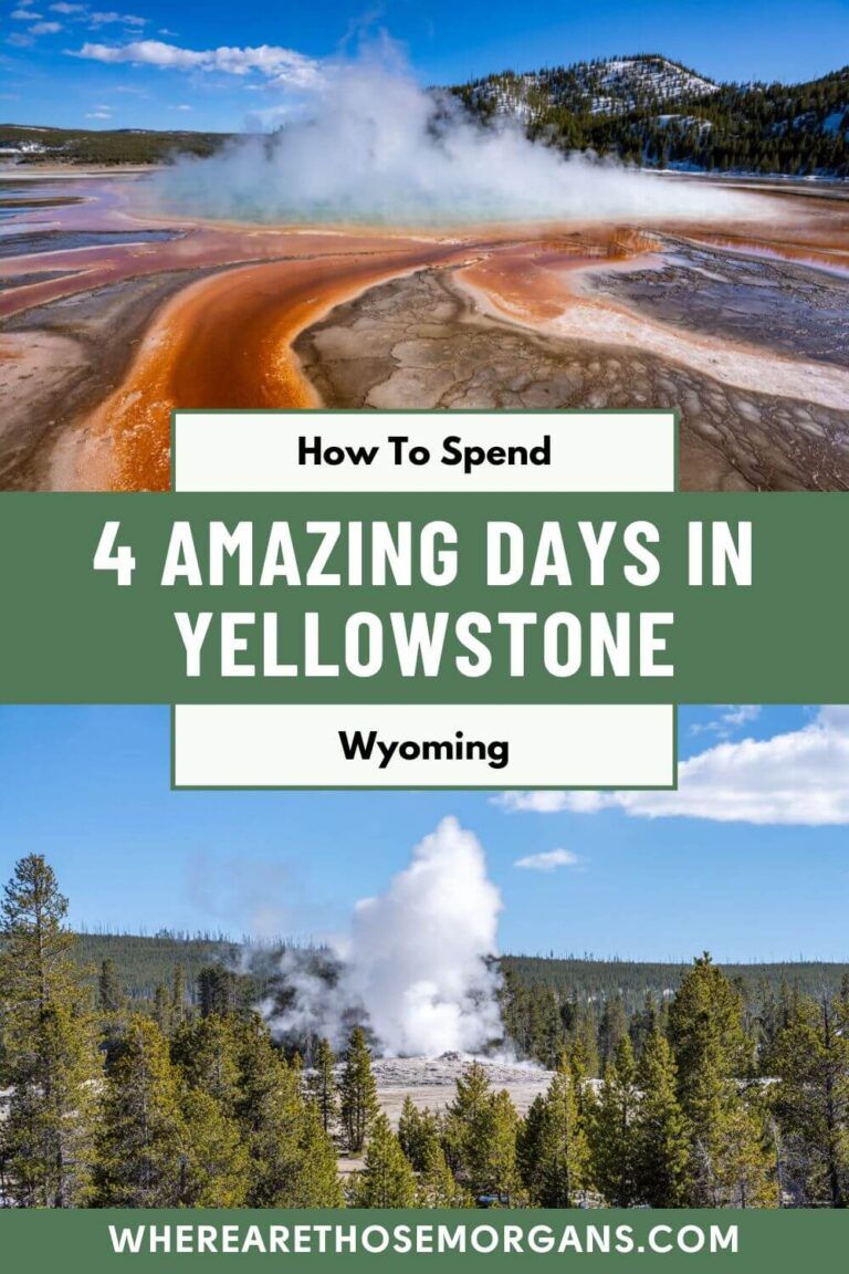 Yellowstone Itinerary 4 Days: Perfect For First Time Visitors